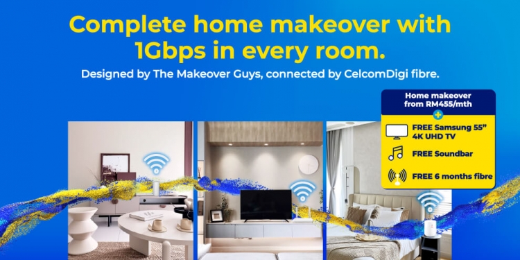 携手The Makeover Guys! CelcomDigi推装修和安装网络优惠