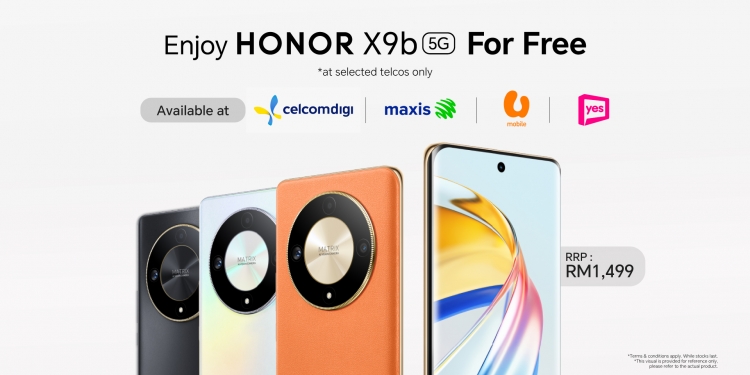 免费入手Honor X9b 5G机会来了！各大电讯商配套一次看