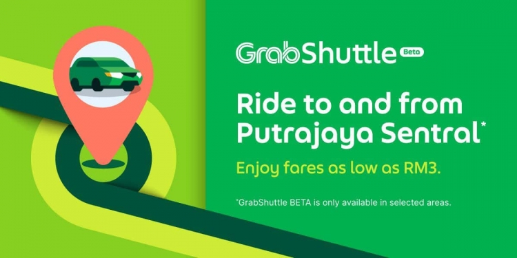 GrabShuttle测试版在布城推出 选择拼车服务车资低至3令吉